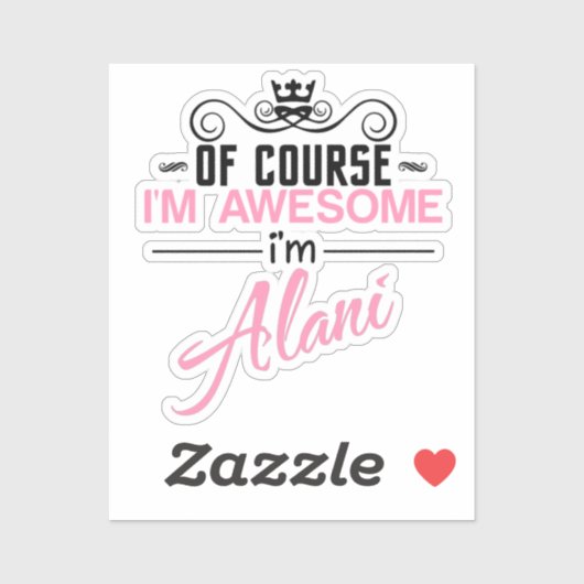 Natuurlijk ben ik Geweldige dat ik Alani ben Sticker (Vel)