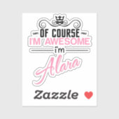 Natuurlijk ben ik Geweldige dat ik Alara heet Sticker (Vel)