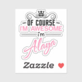 Natuurlijk ben ik Geweldige dat ik Alaya heet Sticker (Vel)