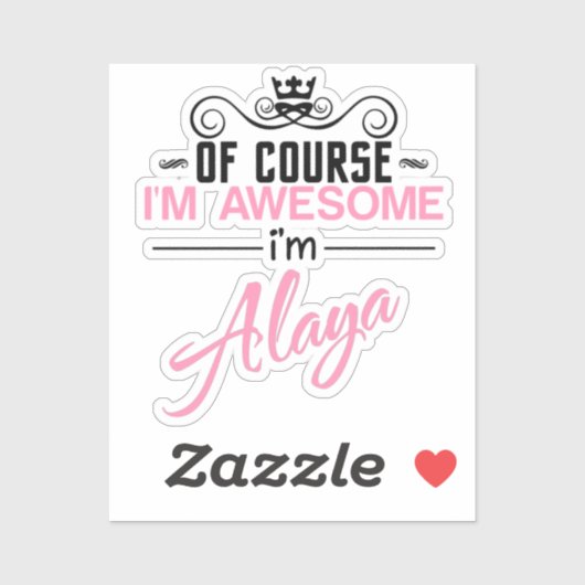 Natuurlijk ben ik Geweldige dat ik Alaya heet Sticker (Vel)