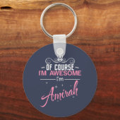 Natuurlijk ben ik Geweldige dat ik Amirah heet Sleutelhanger (Voorkant)