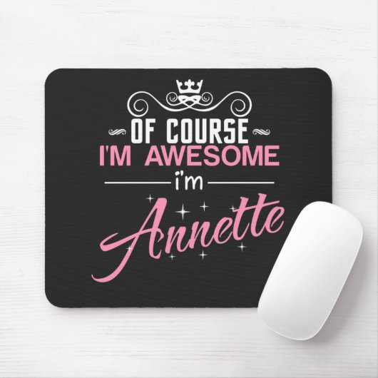 Natuurlijk ben ik Geweldige dat ik Annette T-Shirt Muismat (Met muis)