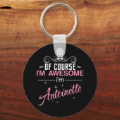 Natuurlijk ben ik Geweldige dat ik Antoinette-naam Sleutelhanger (Voorkant)