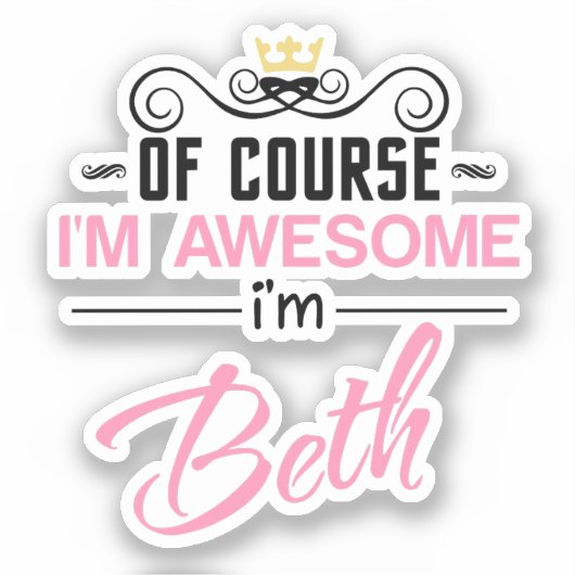 Natuurlijk ben ik Geweldige dat ik Beth ben Sticker (Voorkant)