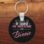 Natuurlijk ben ik Geweldige dat ik Bonnie ben Sleutelhanger (Voorkant)