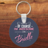 Natuurlijk ben ik Geweldige dat ik Brielle ben Sleutelhanger (Voorkant)
