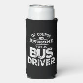 Natuurlijk ben ik Geweldige dat ik buschauffeur be Seltzer Blikjeskoeler (Seltzer Voorkant)
