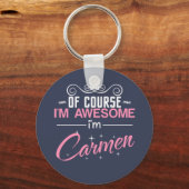 Natuurlijk ben ik Geweldige dat ik Carmen heet Sleutelhanger (Voorkant)