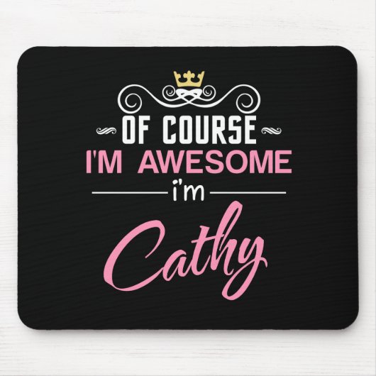 Natuurlijk ben ik Geweldige dat ik Cathy ben Muismat (Voorkant)