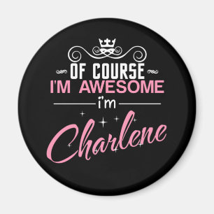 Natuurlijk ben ik Geweldige dat ik Charlene Magnet