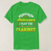 Natuurlijk ben ik Geweldige dat ik de Clarinet spe T-shirt (Design voorkant)