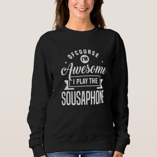 Natuurlijk ben ik Geweldige dat ik de Sousaphone T Trui (Voorkant)