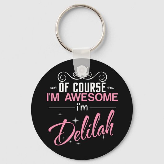 Natuurlijk ben ik Geweldige dat ik Delilah heet Sleutelhanger (Voorkant)