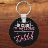 Natuurlijk ben ik Geweldige dat ik Delilah heet Sleutelhanger (Voorkant)