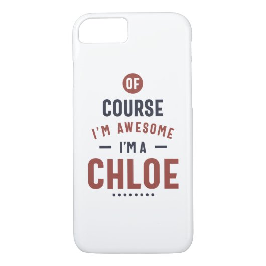 Natuurlijk ben ik Geweldige dat ik een Chloe ben Case-Mate iPhone Case (Achterkant)