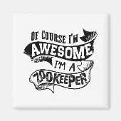 Natuurlijk ben ik Geweldige dat ik een Zookeeper b Magneet (Voorkant)