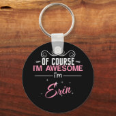 Natuurlijk ben ik Geweldige dat ik Erin ben Sleutelhanger (Voorkant)