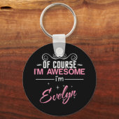 Natuurlijk ben ik Geweldige dat ik Evelyn heet Sleutelhanger (Voorkant)