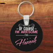 Natuurlijk ben ik Geweldige dat ik Hannah ben Sleutelhanger (Voorkant)