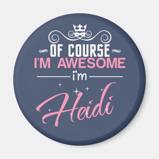 Natuurlijk ben ik Geweldige dat ik Heidi ben Magneet (Voorkant)