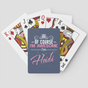 Natuurlijk ben ik Geweldige dat ik Heidi ben Pokerkaarten