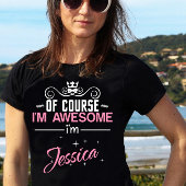 Natuurlijk ben ik Geweldige dat ik Jessica ben T-shirt