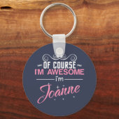 Natuurlijk ben ik Geweldige dat ik Joanne heet Sleutelhanger (Voorkant)