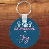 Natuurlijk ben ik Geweldige dat ik Joy heet Sleutelhanger (Voorkant)
