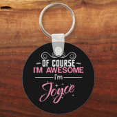 Natuurlijk ben ik Geweldige dat ik Joyce-naam ben Sleutelhanger (Voorkant)