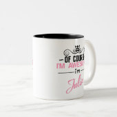 Natuurlijk ben ik Geweldige dat ik Julia ben Tweekleurige Koffiemok (Voorkant rechts)