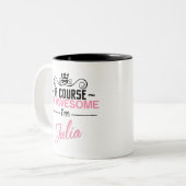 Natuurlijk ben ik Geweldige dat ik Julia ben Tweekleurige Koffiemok (Voorkant links)