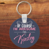 Natuurlijk ben ik Geweldige dat ik Kinsley ben Sleutelhanger (Voorkant)