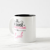 Natuurlijk ben ik Geweldige dat ik Leah ben Tweekleurige Koffiemok (Voorkant links)