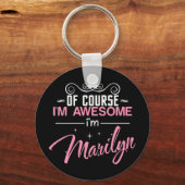 Natuurlijk ben ik Geweldige dat ik Marilyn heet Sleutelhanger (Voorkant)