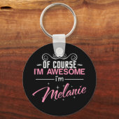 Natuurlijk ben ik Geweldige dat ik Melanie ben Sleutelhanger (Voorkant)