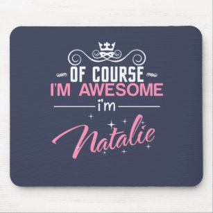 Natuurlijk ben ik Geweldige dat ik Natalie ben Muismat