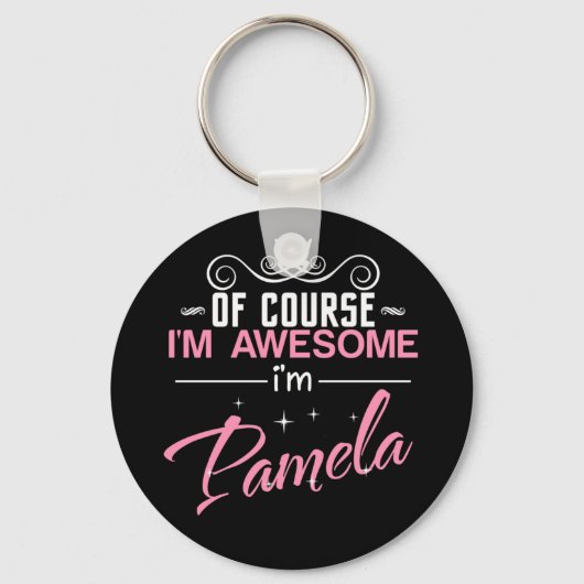 Natuurlijk ben ik Geweldige dat ik Pamela ben Sleutelhanger (Voorkant)