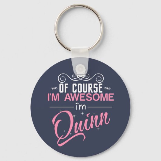 Natuurlijk ben ik Geweldige dat ik Quinn heet Sleutelhanger (Voorkant)