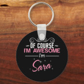 Natuurlijk ben ik Geweldige dat ik Sara ben Sleutelhanger (Voorkant)