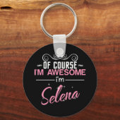 Natuurlijk ben ik Geweldige dat ik Selena heet Sleutelhanger (Voorkant)