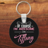 Natuurlijk ben ik Geweldige dat ik Tiffany heet Sleutelhanger (Voorkant)