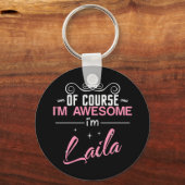 Natuurlijk ben ik Geweldige Laila Sleutelhanger (Voorkant)