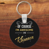 Natuurlijk ben ik Geweldige Rhiannon Sleutelhanger (Voorkant)