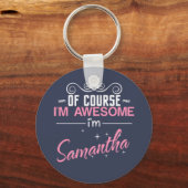 Natuurlijk ben ik Geweldige Samantha Sleutelhanger (Voorkant)
