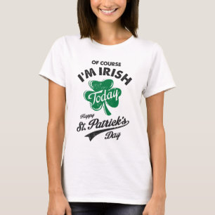 Natuurlijk ben ik Irish St. Patrick's Day T-shirt