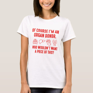 Natuurlijk ben ik orgaandonor t-shirt