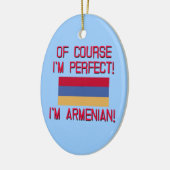 Natuurlijk ben ik perfect, ik ben Armeens. Keramisch Ornament (Links)