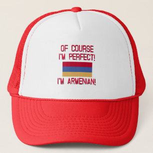 Natuurlijk ben ik perfect, ik ben Armeens. Trucker Pet