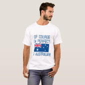 Natuurlijk ben ik perfect, ik ben Australiër. T-shirt (Voorkant volledig)