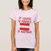 Natuurlijk ben ik perfect, ik ben Oostenrijks. T-shirt (Voorkant)